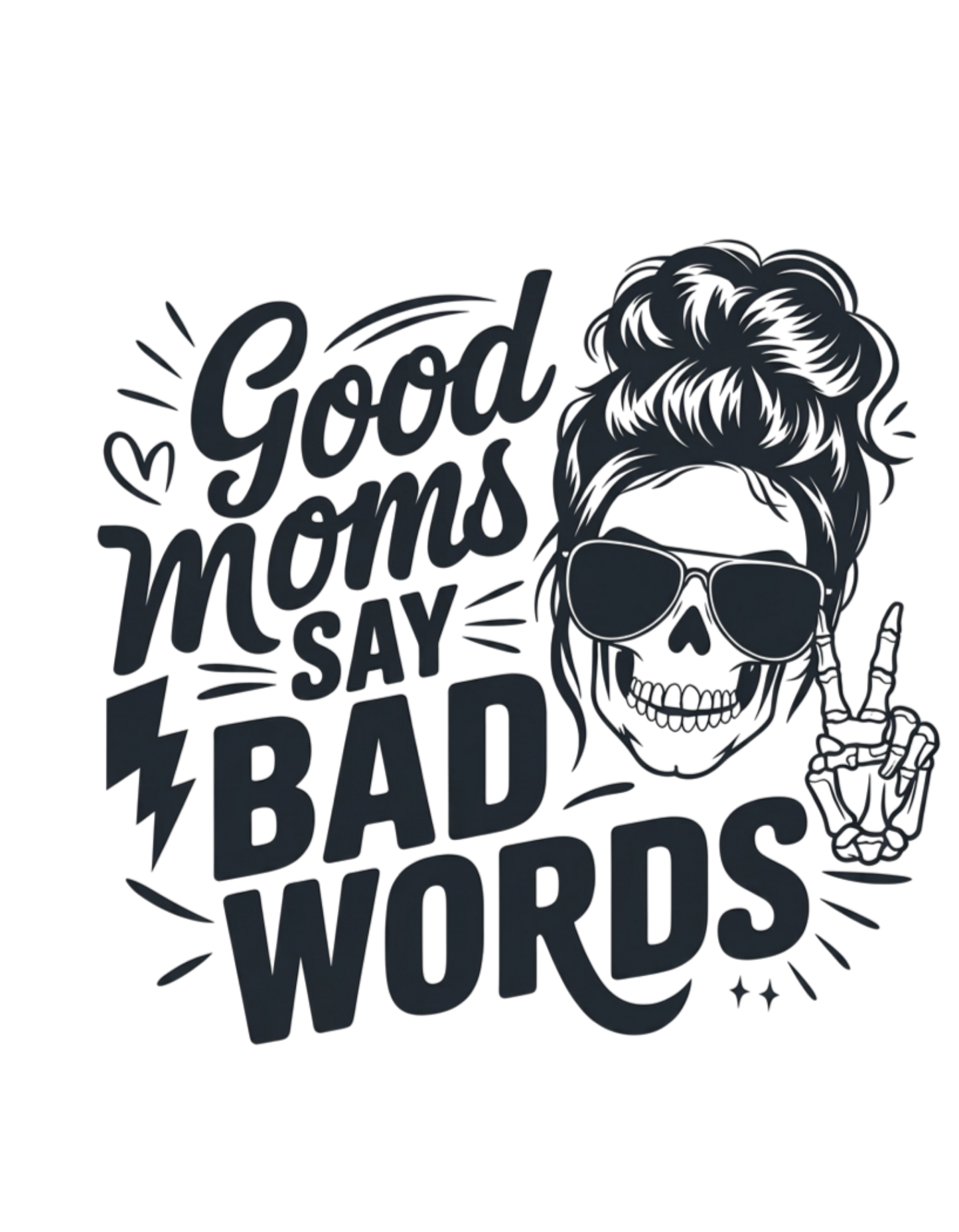 Good Moms Say Bad Words